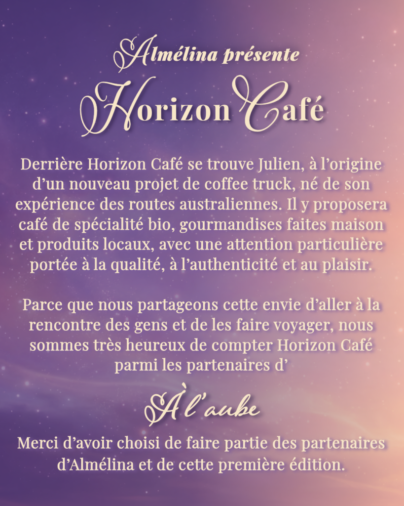 Présentation de Horizon Café, Coffee truck, par Julien, qui offre les boissons incluses avec la place de spectacle vendue en prévente lors du spectacle organisé par Almélina le 20 septembre 2026 à Saint-Vit